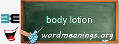 WordMeaning blackboard for body lotion